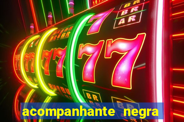 acompanhante negra porto alegre